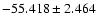 $-55.418 \pm 2.464$