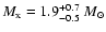 $M_{\rm x}=1.9^{+0.7}_{-0.5}~M_{\odot}$