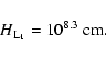 \begin{displaymath}%
H_{\rm {L_1}}=10^{8.3}~\rm {cm}.
\end{displaymath}
