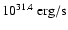 $10^{31.4}~\rm {erg/s}$