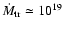 $\dot M_{\rm tr} \simeq 10^{19}$