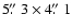 $5\hbox{$.\!\!^{\prime\prime}$ }3 \times 4 \hbox{$.\!\!^{\prime\prime}$ }1$