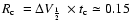 $\mbox{$R_{\rm c}$ }=\mbox{$\Delta V_{\frac{1}{2}}$ }\times t_{\rm c}\simeq 0.15$