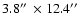 $3.8\hbox{$^{\prime\prime}$ }\times 12.4\hbox{$^{\prime\prime}$ }$