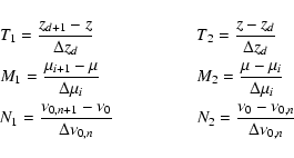 \begin{displaymath}\begin{array}{ll}
T_{1}=\displaystyle\frac{z_{d+1}-z}{\Delta...
...playstyle\frac{\nu_{0}-\nu_{0,n}}{\Delta \nu_{0,n}}
\end{array}\end{displaymath}