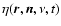 $\eta(\vec{r},\vec{n},\nu,t)$