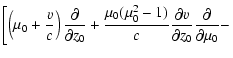 $\displaystyle \left[
\left(\mu_{0}+\frac{v}{c}\right) \frac{\partial}{\partial ...
...{c}\frac{\partial v}{\partial z_{0}}
\frac{\partial}{\partial \mu_{0}}- \right.$