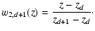 $\displaystyle w_{2,d+1}(z)=\frac{z-z_{d}}{z_{d+1}-z_{d}}\cdot$