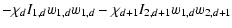 $\displaystyle -\chi_{d}I_{1,d}w_{1,d}w_{1,d}-\chi_{d+1}I_{2,d+1}w_{1,d}w_{2,d+1}$