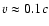 $v\approx 0.1 c$