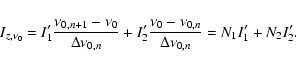 \begin{displaymath}I_{z,\nu_0}=I_1^\prime\frac{\nu_{0,n+1}-\nu_{0}}{\Delta \nu_{...
...nu_{0,n}}{\Delta \nu_{0,n}}
=N_{1}I_1^\prime+N_{2}I_2^\prime.
\end{displaymath}