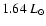 $1.64~L_{\odot}$