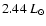 $2.44~L_{\odot}$