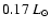 $0.17~L_{\odot}$