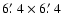 $6\hbox{$.\mkern-4mu^\prime$ }4\times6\hbox{$.\mkern-4mu^\prime$ }4$