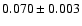 $0.070\pm 0.003$