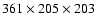 $361\times 205\times 203$