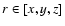 $r\in [x,y,z]$