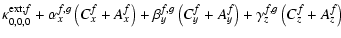 $\displaystyle \kappa_{0,0,0}^{{\rm ext};f} +
\alpha^{f,g}_x \left(C_x^f+A_x^f\r...
...beta^{f,g}_y \left(C_y^f+A_y^f\right)
+ \gamma^{f,g}_z \left(C_z^f+A_z^f\right)$