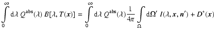 $\displaystyle \int\limits_0^\infty {\rm d}\lambda\ Q^{\rm abs}(\lambda)\
B[\lam...
...\pi}
\int\limits_\Omega {\rm d}\Omega'\
I(\lambda,\vec x,\vec n')
+ D^*(\vec x)$