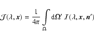 \begin{displaymath}{\cal J}(\lambda,\vec x) = \frac{1}{4\pi}
\int\limits_\Omega {\rm d}\Omega'\ {\cal I}(\lambda,\vec x,\vec n')
\end{displaymath}
