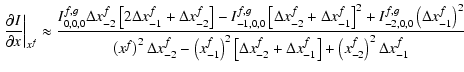 $\displaystyle \left.\frac{\partial I}{\partial x}\right\vert _{x^f}\approx
\fra...
... x^f_{-2} + \Delta x^f_{-1}
\right]
+ \left(x^f_{-2}\right)^2 \Delta x^f_{-1}
}$