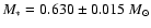 $M_*=0.630\pm 0.015~M_\odot$