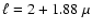 $\ell=2+1.88~\mu$