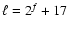 $ \ell=2^f+ 17$