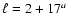 $ \ell=2+ 17^a$