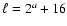 $ \ell=2^a+ 16$