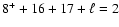$ 8^++ 16+17+\ell=2$