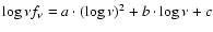 $\log \nu f_\nu = a \cdot (\log \nu)^2 + b \cdot \log \nu +
c$