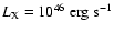 $L_{\rm X} = 10^{46} \; \rm erg \; s^{-1}$