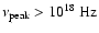 $\nu_{\rm peak} > 10^{18} ~{\rm Hz}$