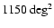 $1150 ~{\rm deg}^2$