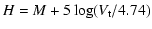 $\displaystyle H = M + 5 \log (V_{\rm t}/4.74)$