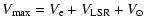 $\displaystyle V_{\rm max} = V_{\rm e} + V_{\rm LSR} + V_{\rm\odot}$
