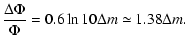 $\displaystyle \frac{{\Delta}\Phi}{\Phi}=0.6\ln10{\Delta}m~{\simeq}~1.38{\Delta}m.$
