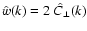 $\hat{w}(k) =
2~\hat{C}_\perp(k)$