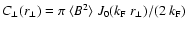 $C_\perp(r_\perp) = \pi
~\langle B^2 \rangle ~ {J}_0(k_{\rm F}~r_\perp)/(2~k_{\rm F})$
