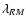 $\lambda_{RM}$