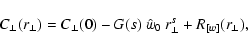 \begin{displaymath}%
C_\perp(r_\perp) = C_\perp(0) - G(s)~\hat{w}_0~r_\perp^s + R_{[w]}(r_\perp),
\end{displaymath}
