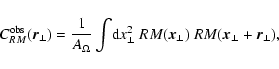 \begin{displaymath}%
C_{RM}^{\rm obs}(\vec{r}_\perp) = \frac{1}{A_{\Omega}} \int...
...erp^2~ {RM}(\vec{x}_\perp) ~{RM}(\vec{x}_\perp+\vec{r}_\perp),
\end{displaymath}