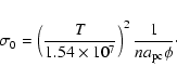 \begin{displaymath}%
\sigma_{0} = \left(\frac{T}{1.54 \times 10^{7}}\right)^{2} \frac{1}{n a_{\rm pc} \phi}\cdot
\end{displaymath}