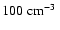 $100\;\hbox{${{\rm cm}^{-3}}$ }$