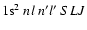 ${\rm 1s^2}~nl~n'l'~SLJ$
