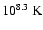 $\rm 10^{8.3}~K$