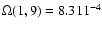$\Omega(1,9) = 8.311^{-4}$