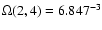 $\Omega(2,4) = 6.847^{-3}$